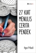 27 Kiat Menulis Cerita Pendek